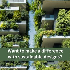 Want to make a difference with Sustainable Designs